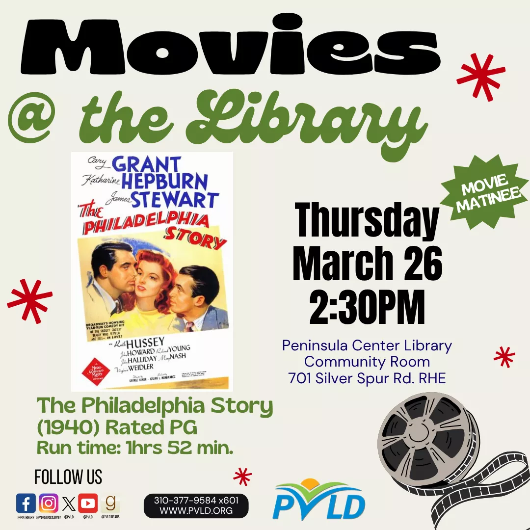 Movies at the Library - The Philadelphia Story (1940) Thursday, March 26: 2:30pm - 5:30pm  Peninsula Center Library - Community Room